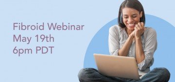 Fibroid Webinar- May 19th